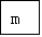 ı: m